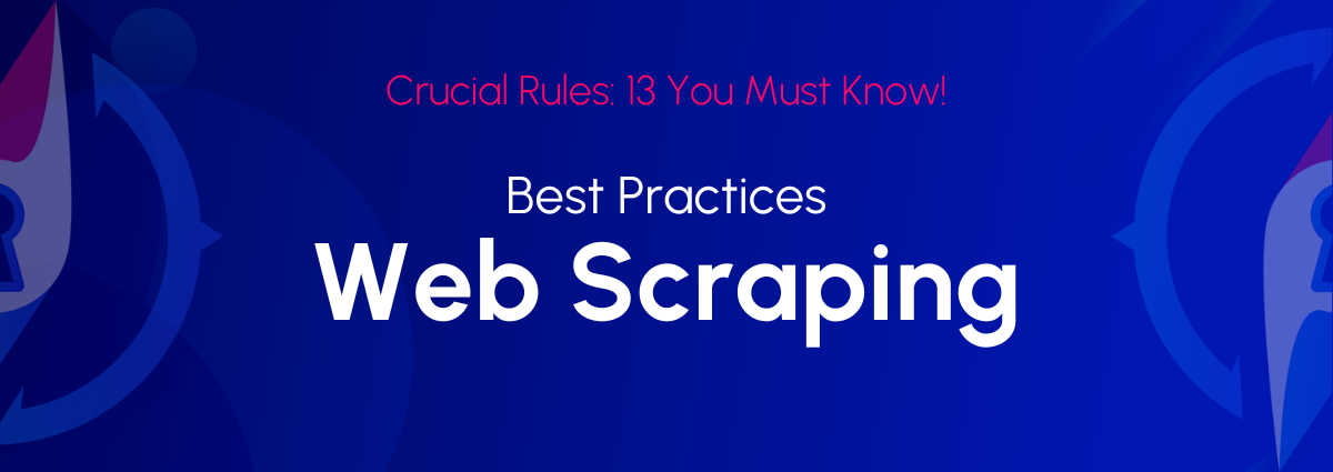 Web Scraping Best Practices: Good Etiquette and Some Tricks | by Proxy ...