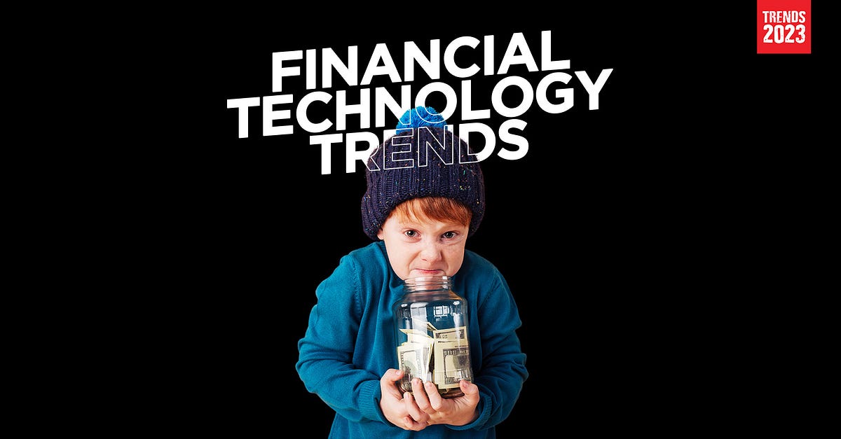 Top Trends 2023 — Financial Technology — TechDogs | by Bryansmith | Jul ...