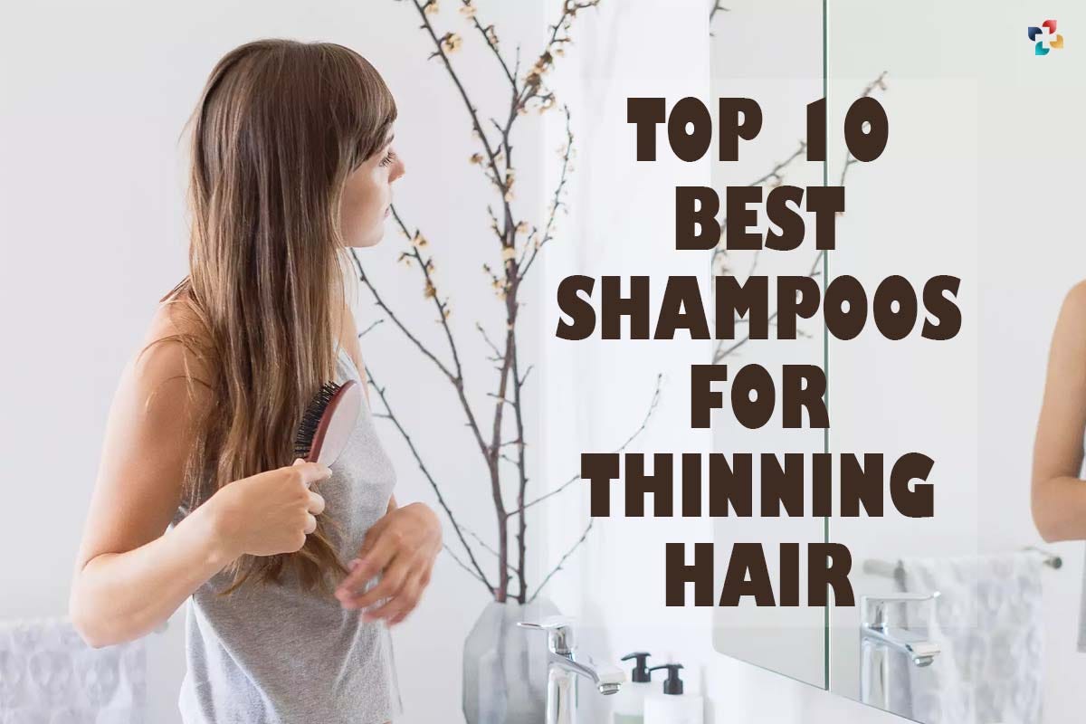 Top 10 Best Shampoos for thinning Hair by Thelifesciencemagazine Medium