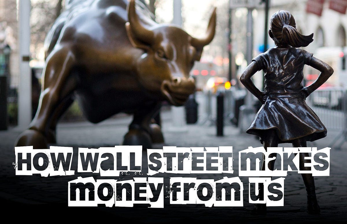 How Wall Street tricks us into giving it money by The Unhedged