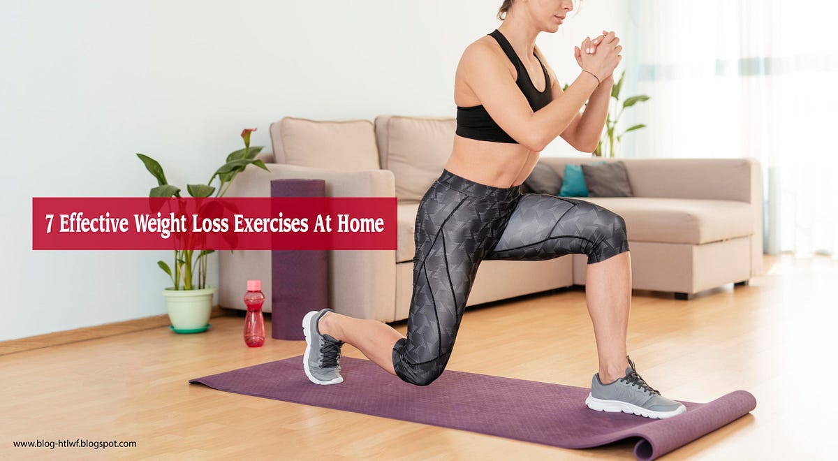 7 Effective Weight Loss Exercises At Home by How to Lose Weight Fast