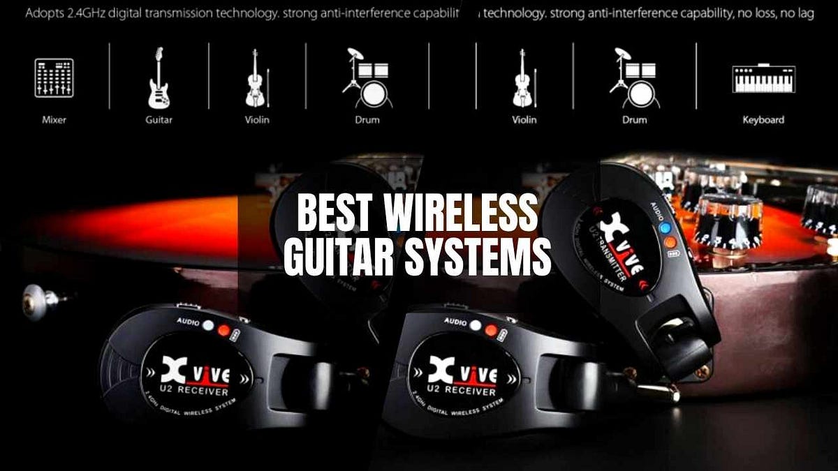 6 Best Wireless Guitar Systems and Why You Should Have One by Oasis Guitar Medium