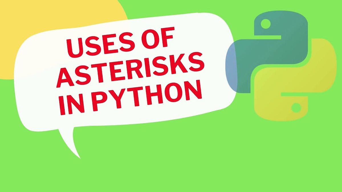 Unraveling Asterisk Operator Benefits on Python | by Nuh Neguita | Medium