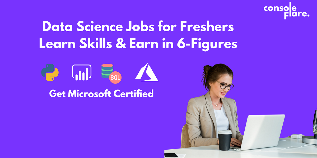 Data Science Jobs for Freshers Learn Skills & Earn Above 6 Lakhs by