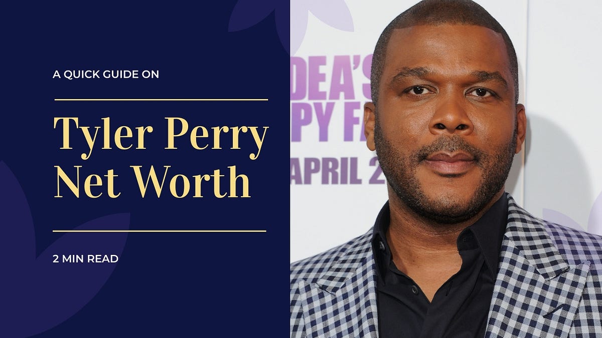 Tyler Perry Net Worth The Incredible Story by Lily Medium