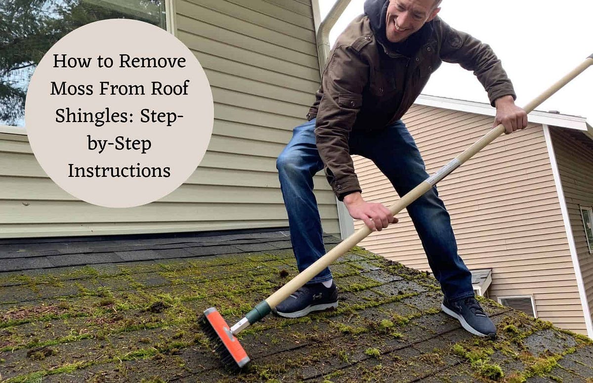 How to Remove Moss From Roof Shingles StepbyStep Instructions by