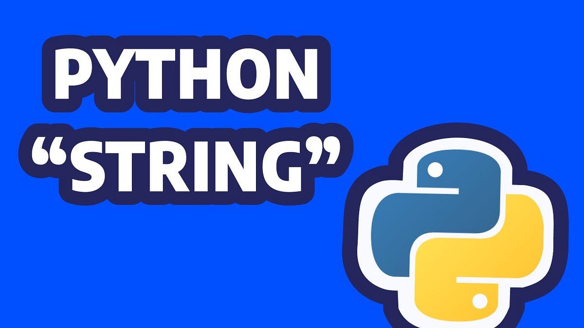 Strings in Python. This article covers the basics of… | by Yash Kumar ...