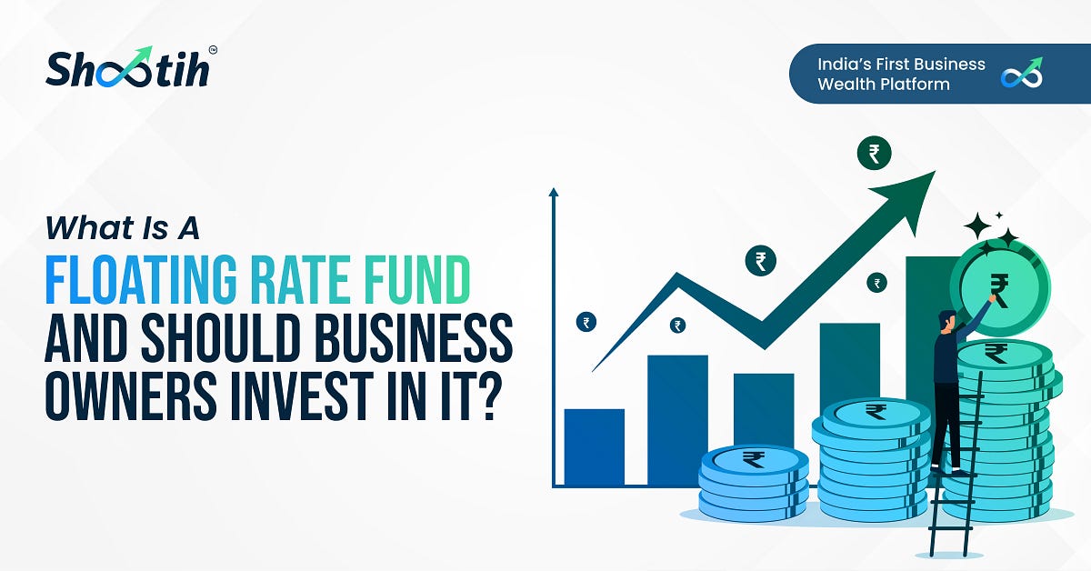 What is a Floating Rate Fund and Should Business Owners Invest in It
