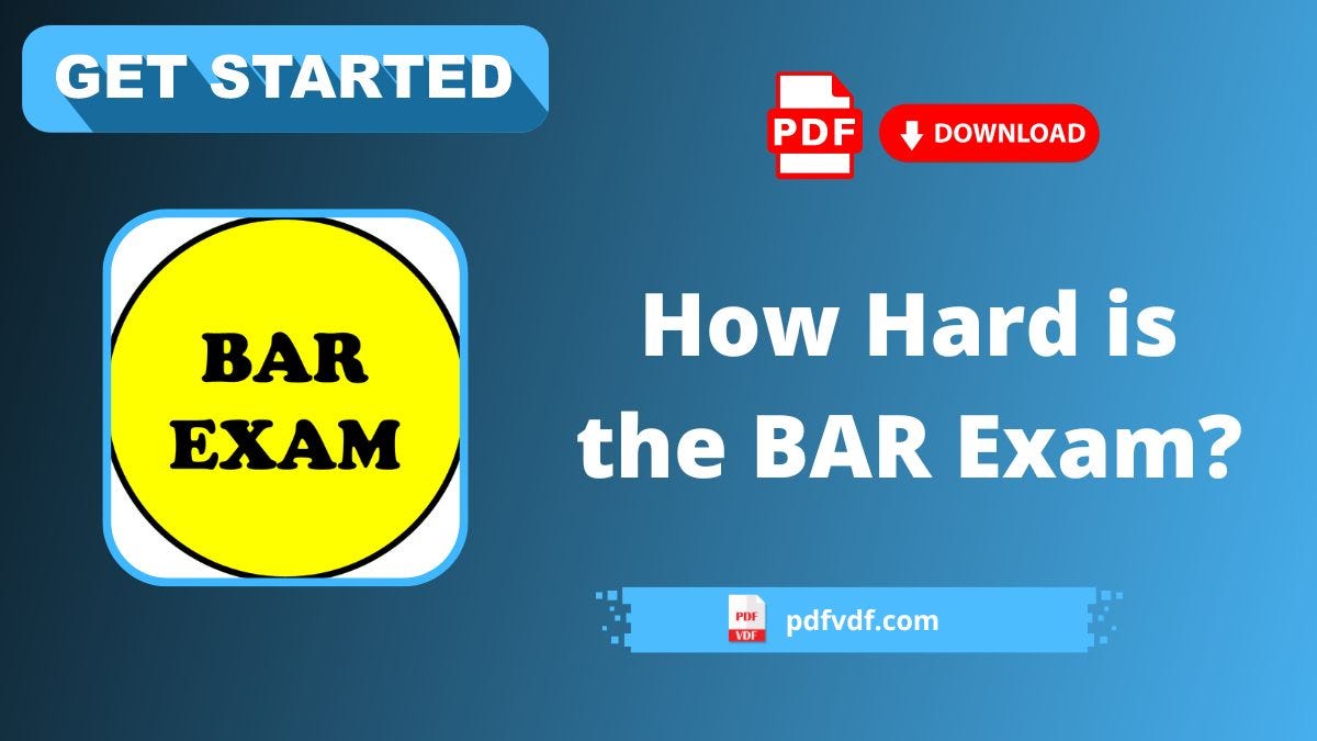 How Hard Is the BAR Exam? — 6 Common Reasons by PdfVdf Medium