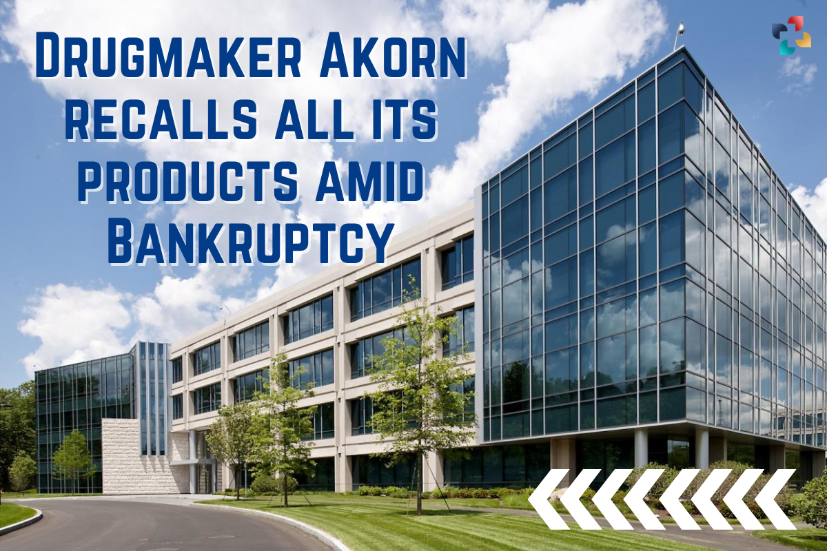 Drugmaker Akorn recalls all its products amid Bankruptcy by