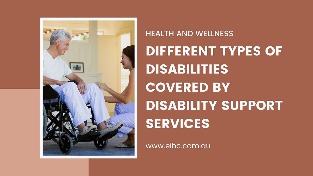 Different Types of Disabilities Covered by Disability Support Services