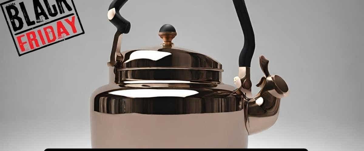 Water Kettle Black Friday & Cyber Monday 2023 Guide by Black friday