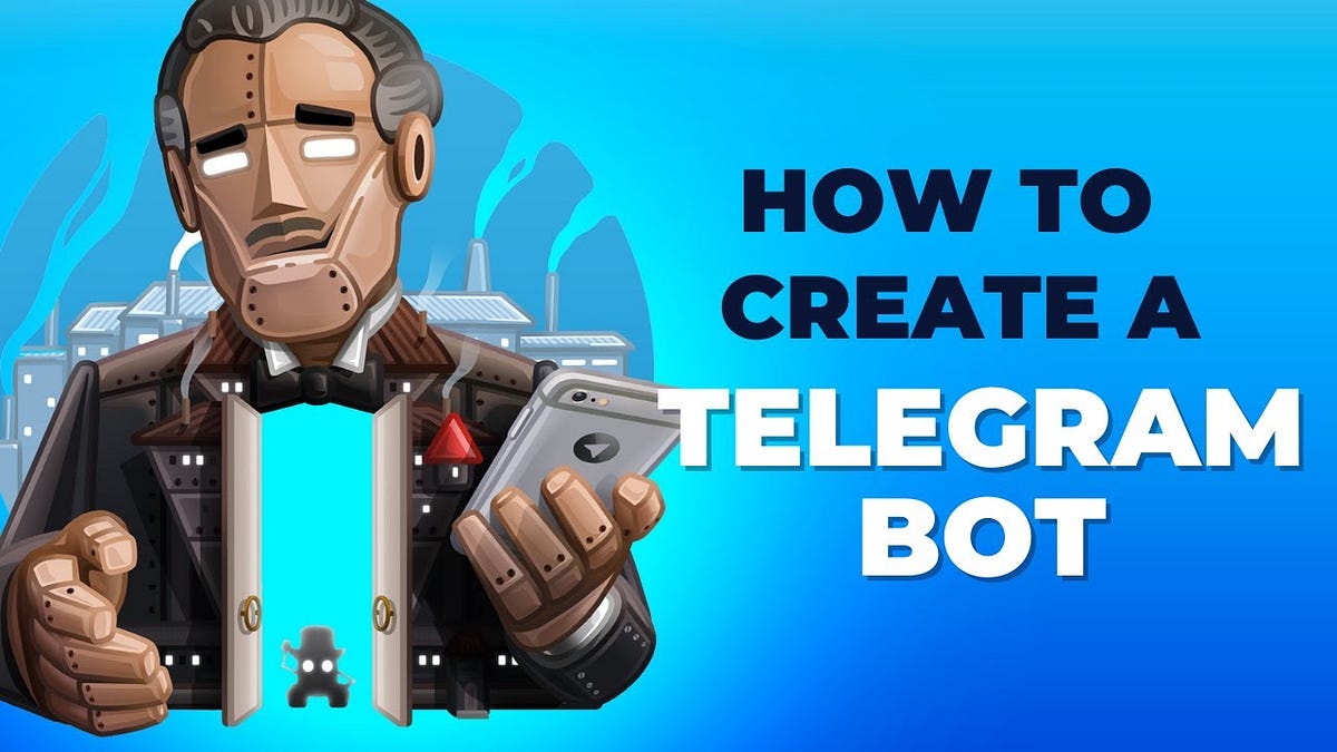 How to create a Telegram bot in 5 minutes BotFather | by Andrew ...