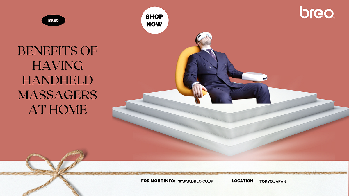 Benefits Of Having Handheld Massagers At Home by Breo Japan Co. Ltd