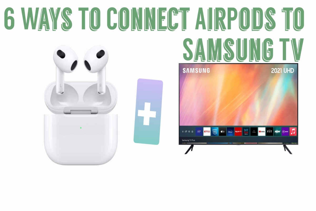 6 EASY Ways to connect AirPods to Samsung TV | by Nana Yaw Jr. | Medium