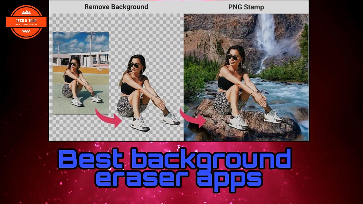 Best free Background Eraser apps for Android & ISO by Tech & Tour