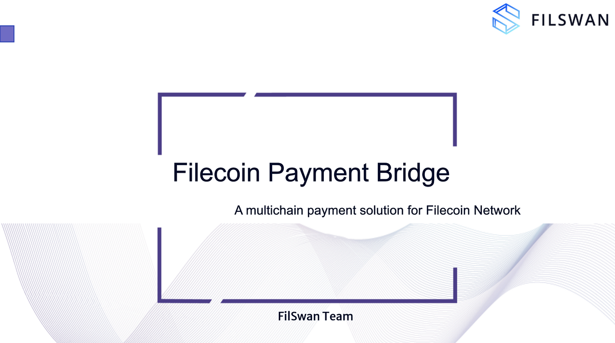 INTRODUCTION | Filecoin Payment Bridge | by Swan Chain - Building A ...
