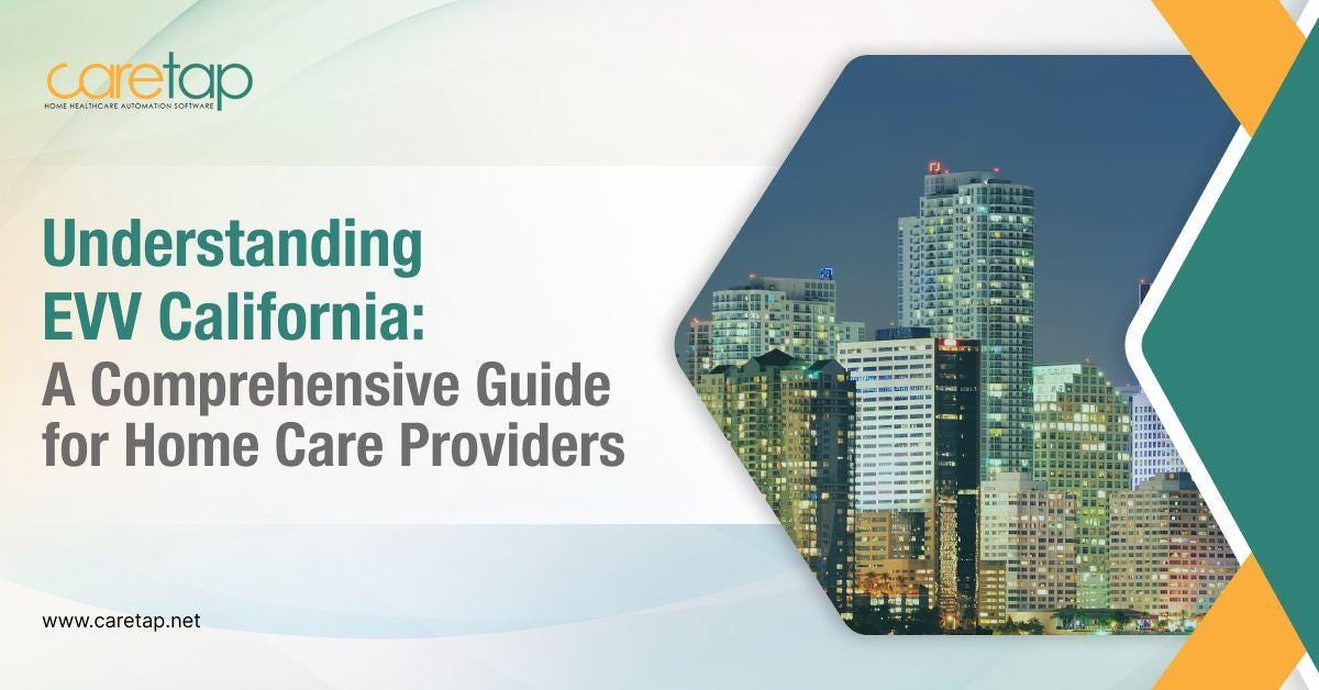 Understanding EVV California: A Comprehensive Guide for Home Care Providers
