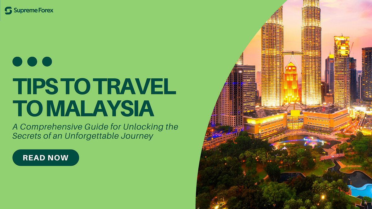 Tips to Travel Malaysia: A Comprehensive Guide for Unlocking the 
