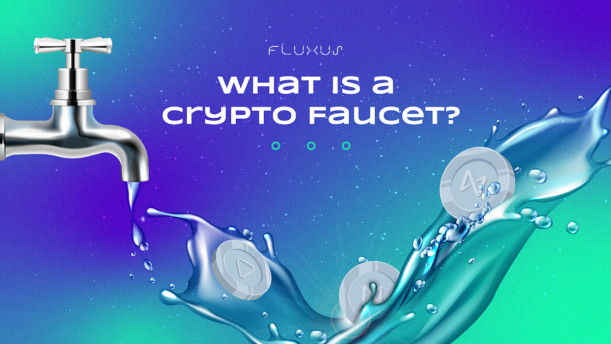 What is a Crypto Faucet?. There are more ways to earn crypto than… by