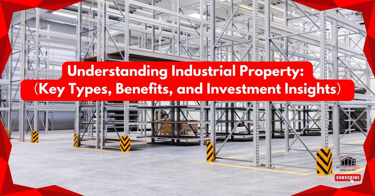 Understanding Industrial Property by My Industrial Specialist Jul, 2024 Medium