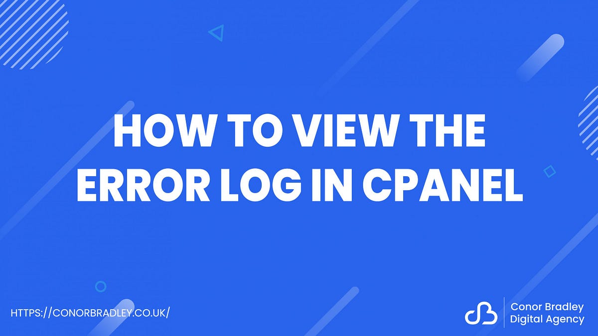 How to view the error log in cPanel by Conor Bradley Sheffield