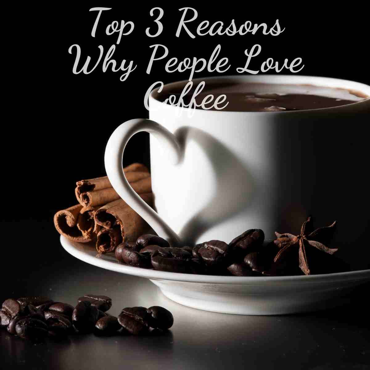 Top 3 Reasons Why People Love Coffee by pearllemoncatering Medium