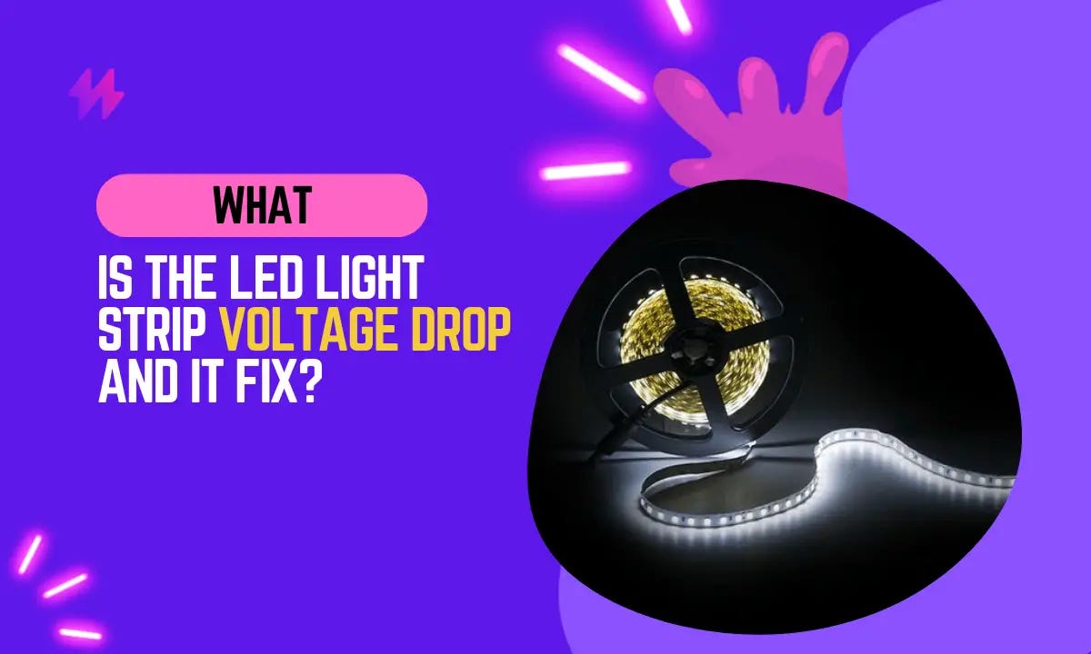 What is LED Strip Voltage Drop?. Have you ever had a problem with your