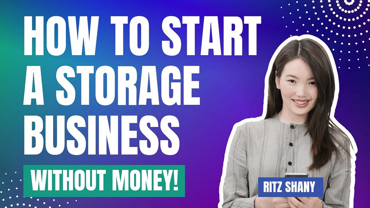 How to start a storage business. by Twalhatadamz Medium