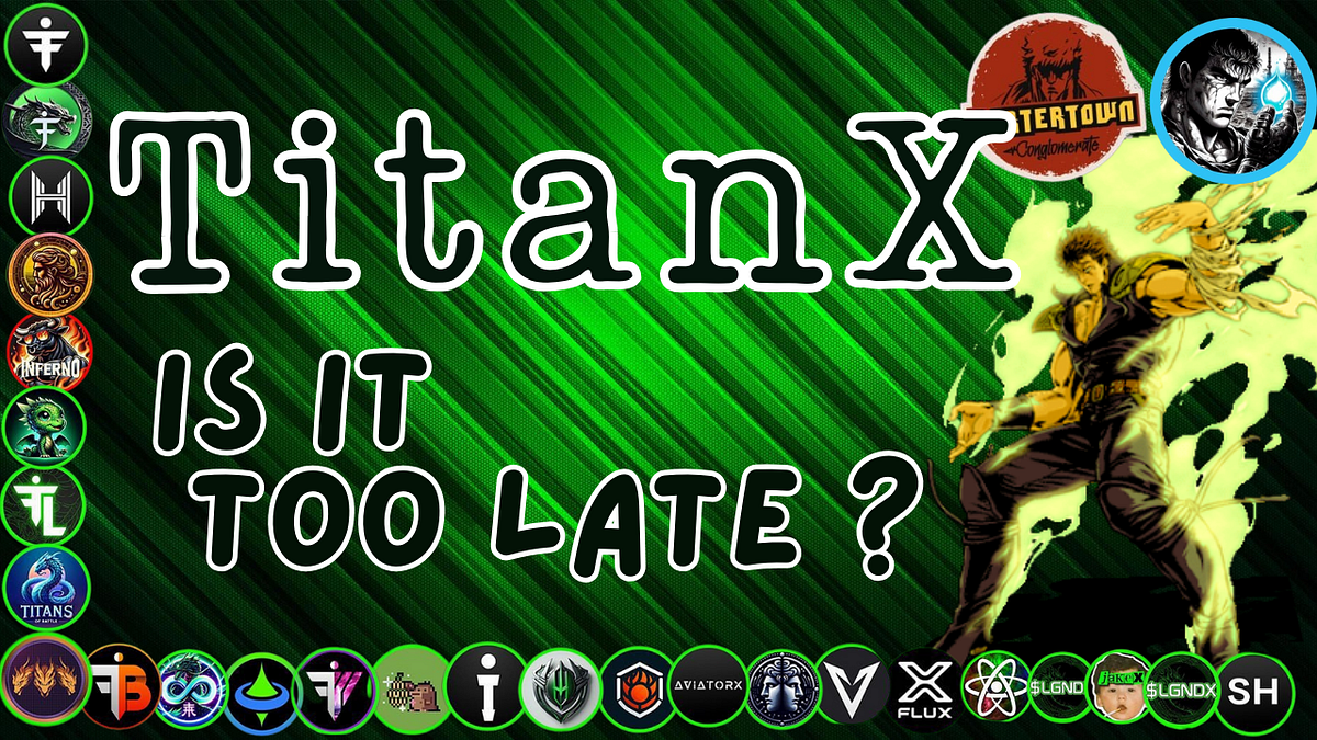 TitanX Ecosystem Is It Too Late ? | by Bartertownconglomerate | Medium