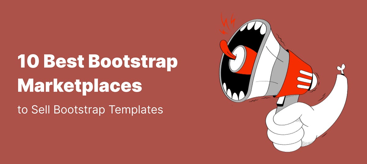 10 Best Bootstrap Marketplaces to Sell Bootstrap Templates | by ...