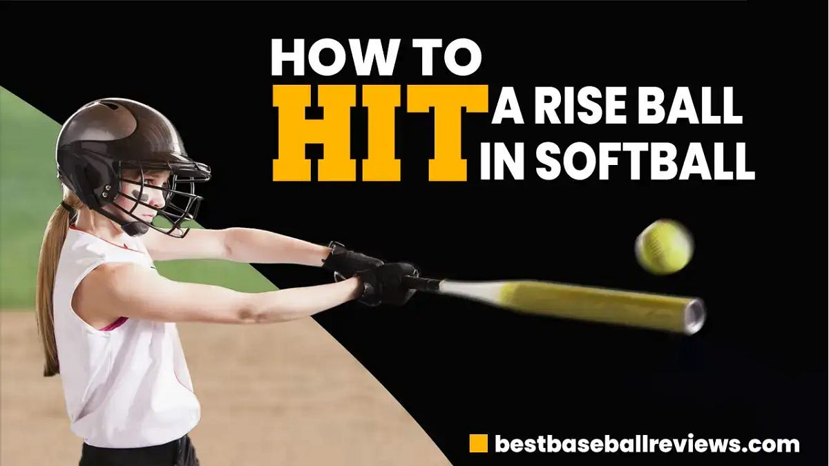 How To Hit A Rise Ball In Softball? by Best Baseball Review Medium