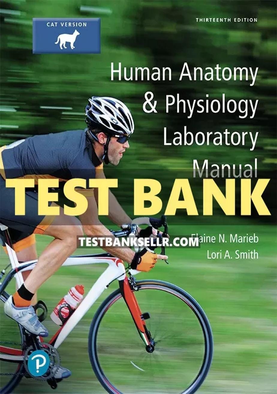 Test Bank for Human Anatomy and Physiology Laboratory Manual Cat