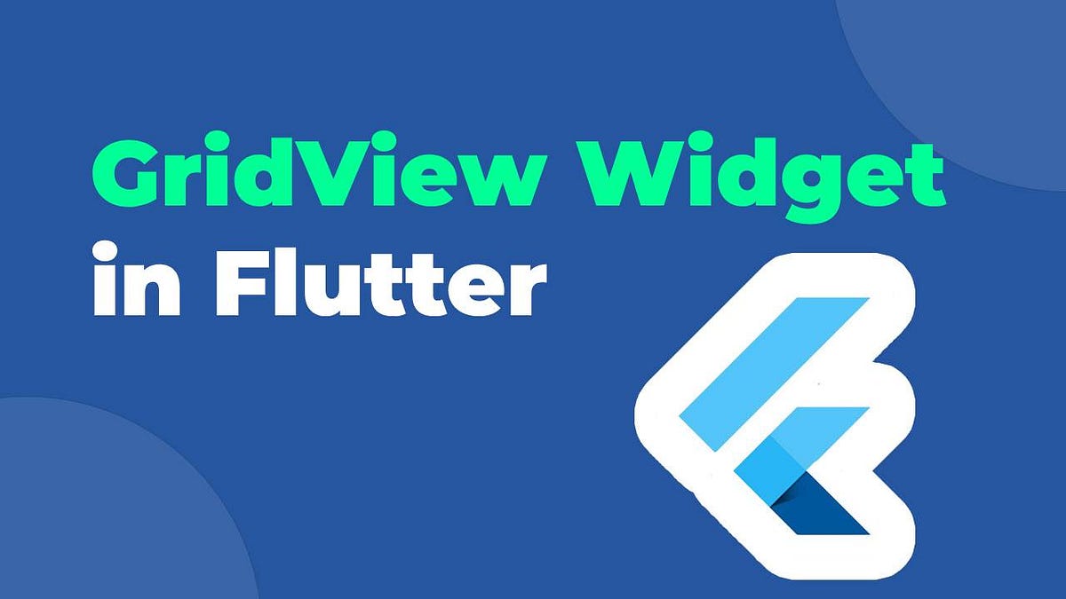 Flutter’da GridView Widget Nedir ve Nasıl Kullanılır? | by Cebrail ...