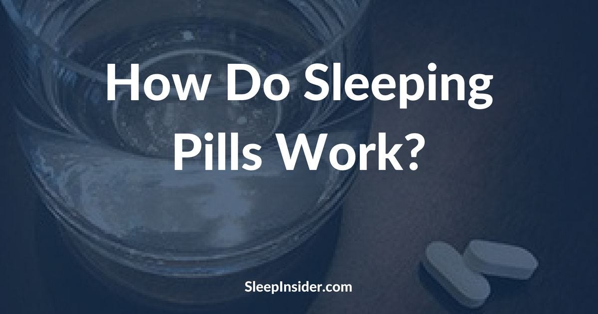 How Do Sleeping Pills Work? by Marie Seska Medium