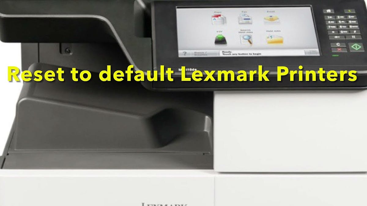How to Reset My Lexmark printer? Medium