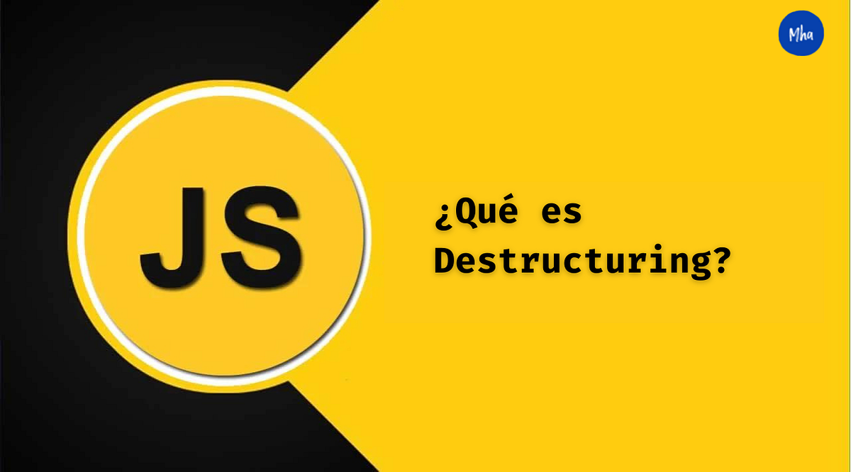 ¿Qué es Destructuring en Javascript? | by Matías Hernández | Medium