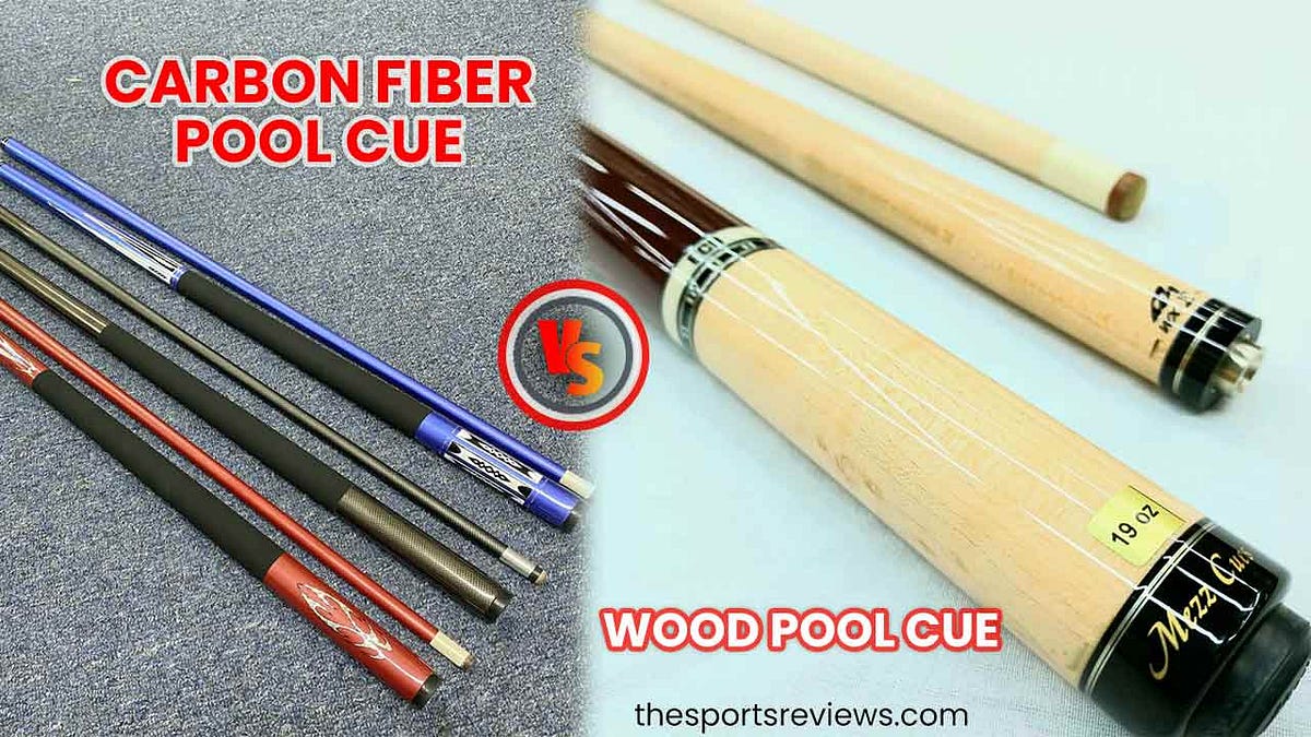 Carbon Fiber Vs Wood Pool Cue. When choosing a pool cue, you can