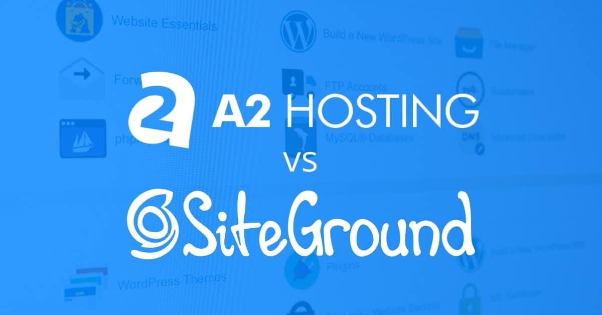 A2 Vs Siteground Managed Wordpress Hosting Ultimate Comparison by