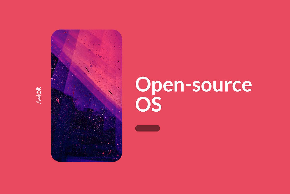 Opensource operating systems and code editors for 2021 Awkbit by