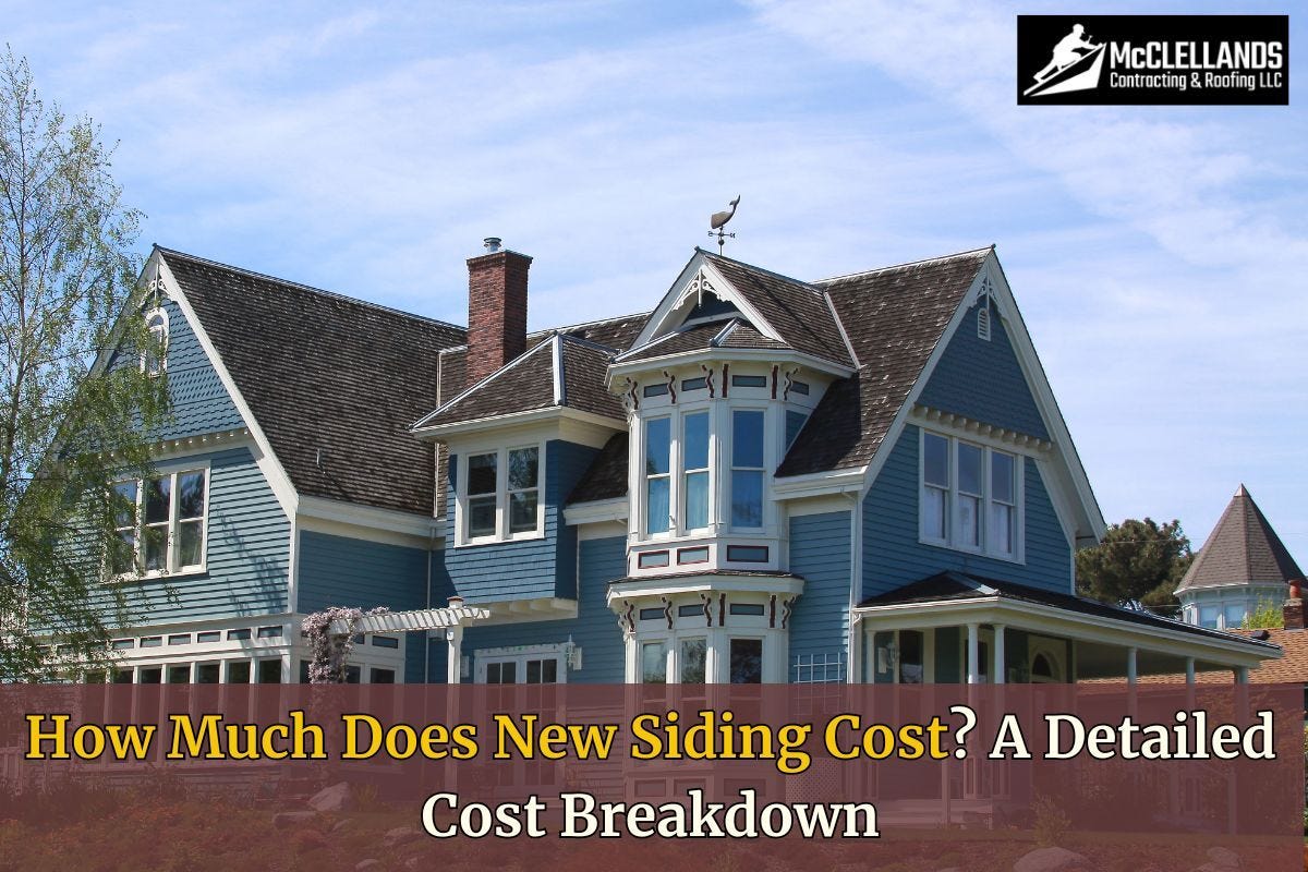 HOW MUCH DOES NEW SIDING COST? A DETAILED COST BREAKDOWN McClellands