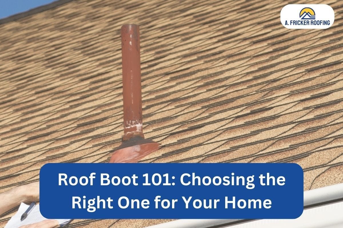 Roof Boot 101 Choosing the Right One for Your Home A. Fricker