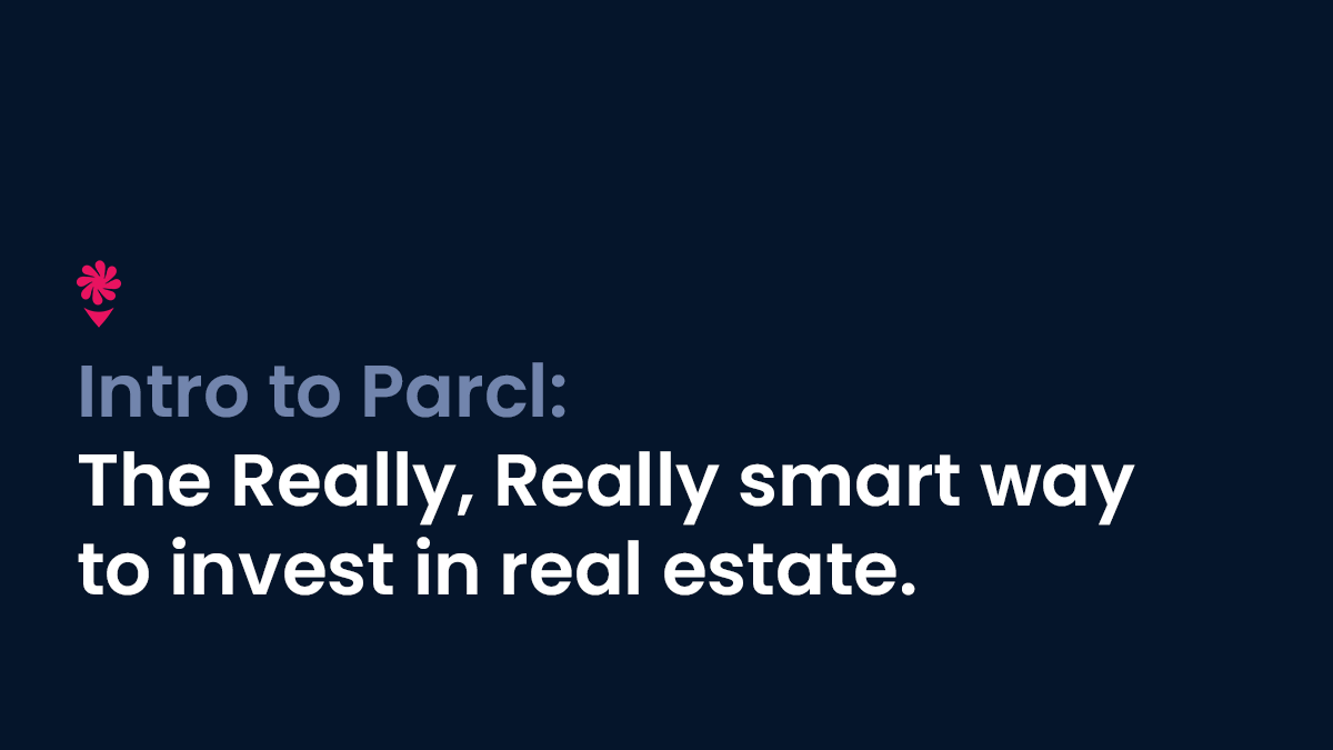 Intro to Parcl:The Really, Really Smart Way to Invest in Real Estate | by  Parcl | Medium