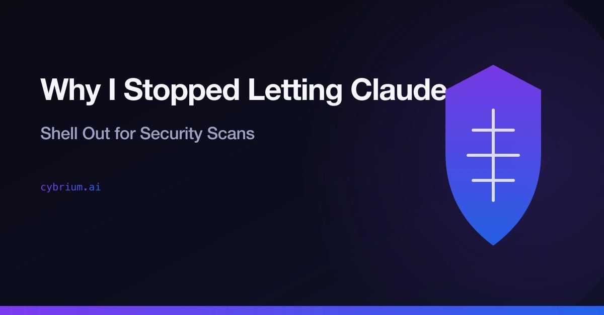 Why I Stopped Letting Claude Shell Out for Security Scans