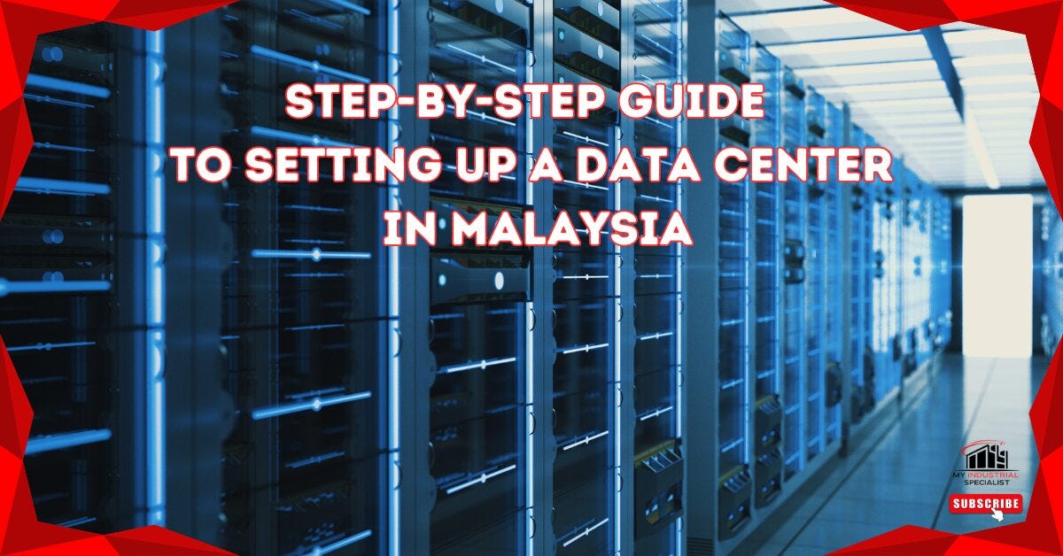 Step-by-Step Guide to Setting Up a Data Center in Malaysia | by My ...