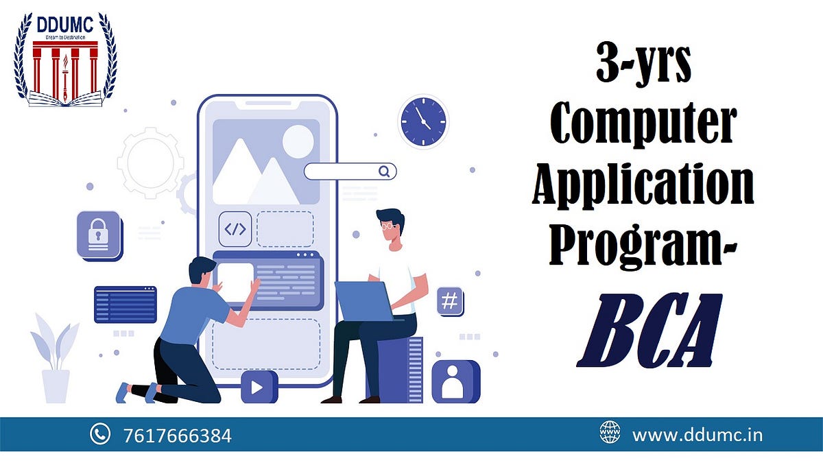 3-yrs Computer Application Program- BCA | by Pt. DDUMC | Aug, 2023 | Medium