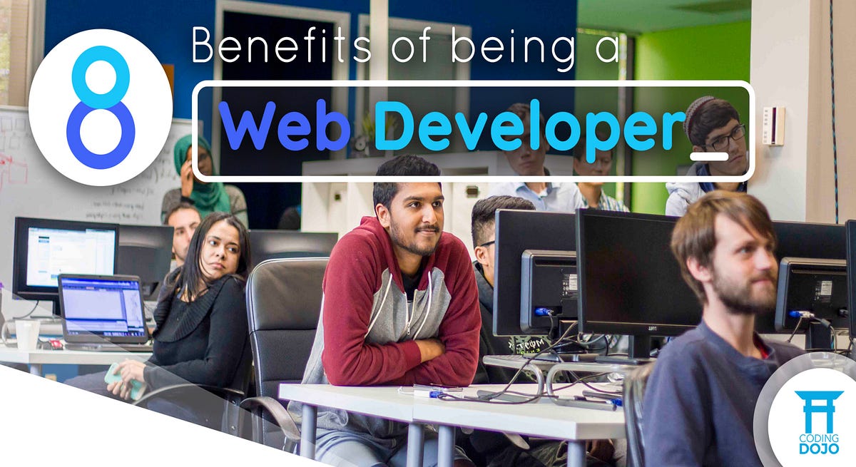 8 Benefit Of Web Developing in 2021 | by Khosaim | Medium