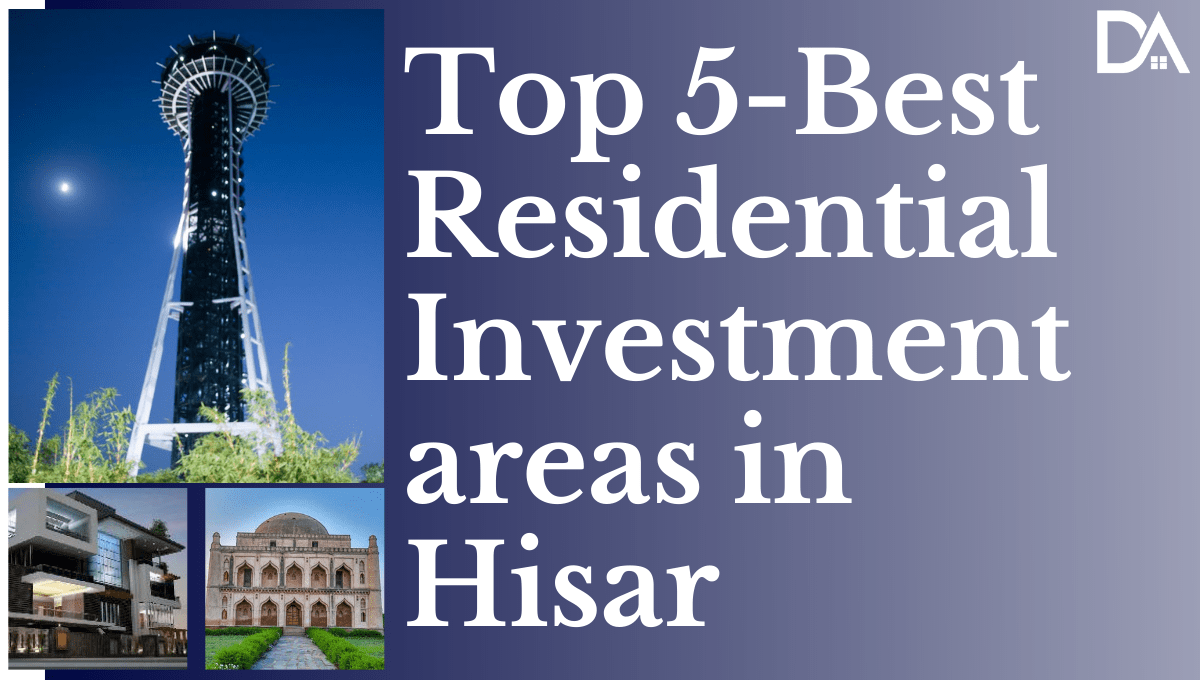 Best 5 Residential Investment areas in Hisar by Shweta Singh Medium