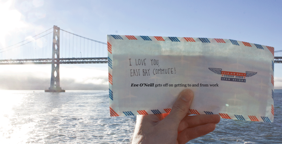 I Love You, East Bay Commute! — The Bold Italic — San Francisco