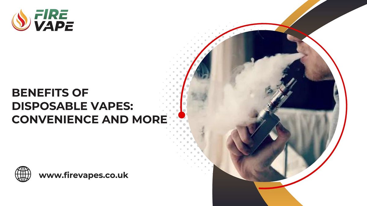 Benefits of Disposable Vapes: Convenience and More | by wj8733649@gmail ...